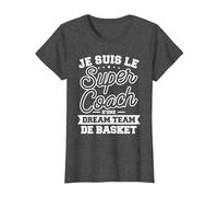 Je suis Le Super Coach d'une Dream Team De Basket T-Shirt, Femme, Chiné Foncé, L