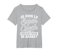 Je suis Le Super Coach d'une Dream Team De Basket T-Shirt, Femme Grandes Tailles, Gris Chiné, 4X