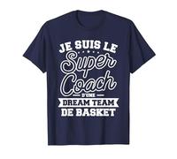 Je suis Le Super Coach d'une Dream Team De Basket T-Shirt, Homme, Bleu Marine, L