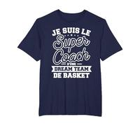 Je suis Le Super Coach d'une Dream Team De Basket T-Shirt, Homme Grandes Tailles, Bleu Marine, 4X Tall