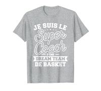 Je suis Le Super Coach d'une Dream Team De Basket T-Shirt, Homme, Gris Chiné, L