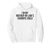 Je suis l'enfant, la Fille et Le Beau-Fils préférés de ma Belle-mère Sweat à Capuche