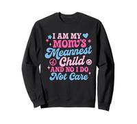 Je suis l'enfant Le Plus méchant de ma mère et Non Je m'en fiche Sweatshirt