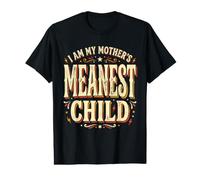 Je suis l'enfant Le Plus méchant de ma mère : Sarcasme Familial, Attitude drôle T-Shirt Graphique avec Valeur