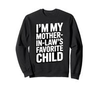 Je suis l'enfant préféré de ma Belle-mère, la Famille des Hommes et des Femmes Amusants Sweatshirt