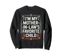Je suis l'enfant préféré de ma Belle-mère, la Famille des Hommes et des Femmes Amusants Sweatshirt