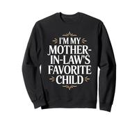 Je suis l'enfant préféré de ma Belle-mère, la Famille des Hommes et des Femmes Amusants Sweatshirt
