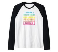 Je suis l'enfant préféré de ma Belle-mère Manche Raglan