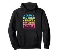Je suis l'enfant préféré de ma Belle-mère Sweat à Capuche