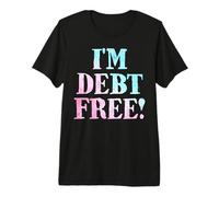 Je suis Libre de dettes T-Shirt Haut de Gamme