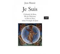 Je suis L'identité de Jésus, fils de l'homme et fils de Dieu - Jean Mansir - Cerf - broché - Essai