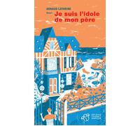 Je suis l'idole de mon père - Arnaud Cathrine - Thierry Magnier Eds - broché - Roman adolescent dès 13 ans