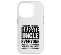 Je suis l'oncle du karaté Dont Tout Le Monde t'a prévenu Coque pour iPhone 14 Pro