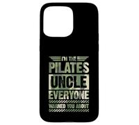 Je suis l'oncle du Pilates Dont Tout Le Monde Vous Avait prévenu Coque pour iPhone 15 Pro Max