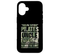 Je suis l'oncle du Pilates Dont Tout Le Monde Vous Avait prévenu Coque pour iPhone 16