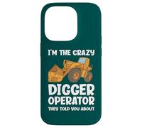Je suis l'opérateur de Crazy Digger Dont Ils Vous Ont parlé Coque pour iPhone 14 Pro