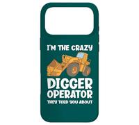 Je suis l'opérateur de Crazy Digger Dont Ils Vous Ont parlé Coque pour iPhone 17 Pro Max