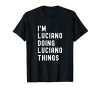 Je suis Luciano Qui Fait des Choses à Luciano T-Shirt Graphique avec Valeur