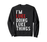 Je suis Luke Qui Fait Luke Things Sweatshirt