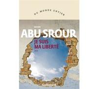 Nasser Abu Srour – Je suis ma liberté – Roman – Broché