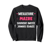Je suis Maire Pas magicienne métier Humour Maire Sweatshirt