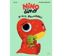 Nino Dino – Je suis malaaaade ! – Album jeunesse cartonné – Milan