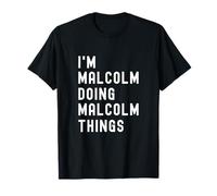Je suis Malcolm Qui Fait des Choses à Malcolm T-Shirt