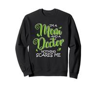 Je suis Maman et Docteur, Rien ne m'effraie, Docteur Sweatshirt