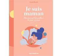 Je Suis Maman - Mon Journal Bienveillant Du Post-Partum