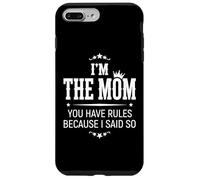 Je suis Maman, tu as des règles Parce Que Je l'ai Dit Rôle Familial Coque pour iPhone 7 Plus/8 Plus