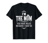 Je suis Maman, tu as des règles Parce Que Je l'ai Dit Rôle Familial T-Shirt
