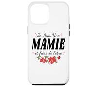 Je suis Mamie Et Fière De L'être Fête des Grand Mères Fleurs Coque pour iPhone 12 Pro Max
