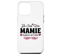 Je suis Mamie Et Fière De L'être Fête des Grand Mères Fleurs Coque pour iPhone 12 Pro Max