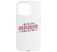 Je suis Mamie Et Fière De L'être Fête des Grand Mères Fleurs Coque pour iPhone 15 Pro Max