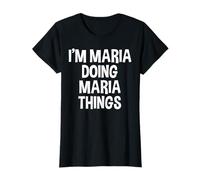 Je suis Maria Qui Fait des Choses drôles à Maria T-Shirt