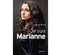 # Je suis Marianne - Lydia Guirous - Grasset - broché - Essai