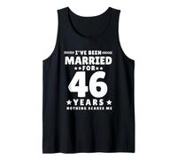 Je suis mariée Depuis 46 Ans, Rien ne me Fait Peur Débardeur