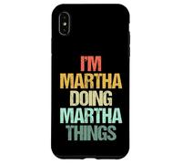Je suis Martha qui fait des choses à Martha - Un dicton drôle de nom Martha Coque pour iPhone XS Max