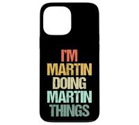 Je suis Martin qui fait des choses avec Martin - Un dicton drôle de nom Martin Coque pour iPhone 13 Pro Max