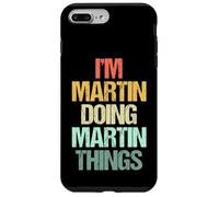 Je suis Martin qui fait des choses avec Martin - Un dicton drôle de nom Martin Coque pour iPhone 7 Plus/8 Plus