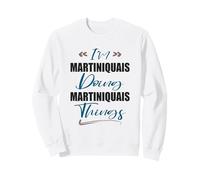 Je suis Martiniquais Je Fais des Choses martiniquaises Amoureux de la Martinique Sweatshirt