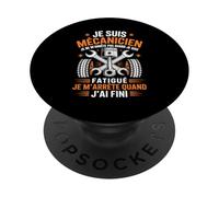 Je suis Mécanicien Je M'arrête Quand J'Ai Fini - Mécanicien PopSockets PopGrip Adhésif