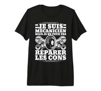 Je suis Mécanicien mais Mécano Garage Homme Femme Cadeau T-Shirt Haut de Gamme