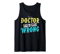 Je Suis Médecin Jamais Tort Humour Médical Débardeur