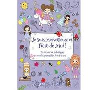 Je suis merveilleuse et fière de moi ! Béatrice Mériot (Auteur)