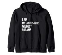 Je suis Mes Ancêtres Rêves Les Plus Sauvages Drôle Sweat à Capuche