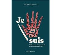 'Je suis' Méthode pour changer le monde, en commençant par le tien. Emilie Tara Mukhiya (Auteur)