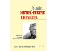 Je Suis Michel-Eugène Chevreul