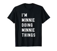 Je suis Minnie Qui Fait des Choses à Minnie T-Shirt Graphique avec Valeur