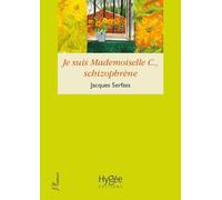 Je suis Mlle C..., schizophrène